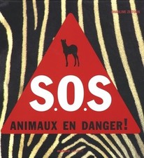 Sos animaux en danger ! -