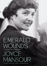Joyce Mansour Emerald Wounds (Poche)