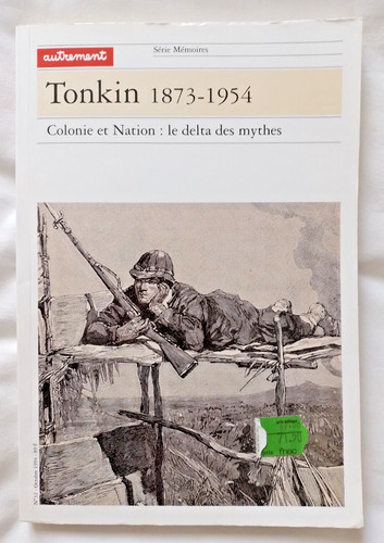 Tonkin 1873 1954 - colonie, et