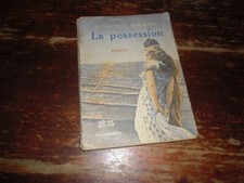 A VOIR !! ANCIEN ROMAN par RAYMONDE MACHARD " LA POSSESSION " 1936
