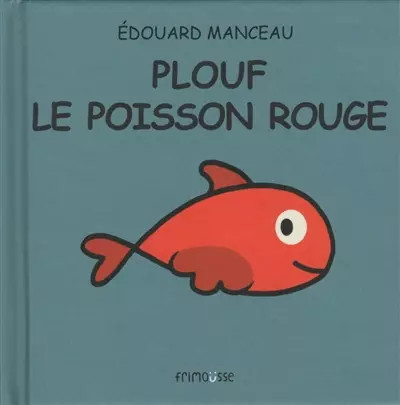 Plouf poisson rouge - plouf,