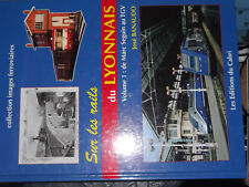 32§§ Livre Sur les Rails du Lyonnais Vol1 M.Seguin au TGV Editions Cabri Banaudo