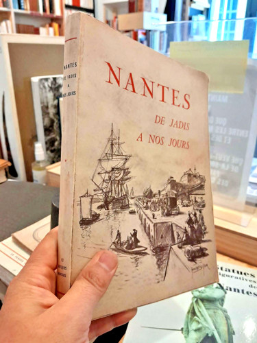 Nantes jadis nos jours - nantes, de