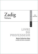 Classiques & Cie - Voltaire : Zadig, livre du professeur, Marie-Catherine Ki