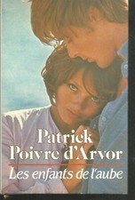 Les enfants de l'aube.Patrick POIVRE D'ARVOR. NEUF sous blister ES12