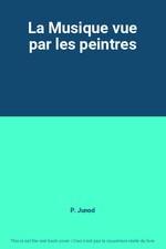 La Musique vue par les peintres, P. Junod