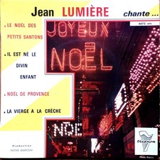 JEAN LUMIERE chante Noël LE NOEL DES PETITS SANTONS 45T EP Trianon 4473