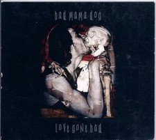 Love Gone Bad, Bad Mama Dog