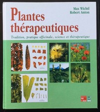 PLANTES THÉRAPEUTIQUES TRADITION PRATIQUE OFFICINALE ROBERT ANTON PHARMACOPÉE