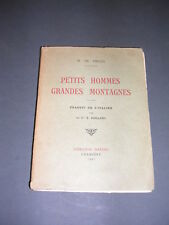 Alpinisme Montagne H. De Amicis Petits hommes grandes montagnes 1927 récit