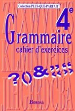 Grammaire : 4e. Cahier d'exercices - Delgrange - V351786