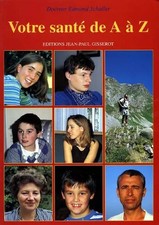 Votre santé de A à Z, Edmond Schuller