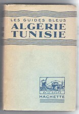 Monmarché. Algérie Tunisie Tripolitaine Malte 1927 guide bleu complet