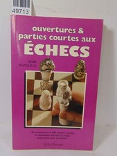 Tranquille Ouvertures et parties courtes aux échecs. par Henri Tranquille...