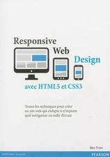 Responsive web design avec HTML5 et CSS3, Ben Frain