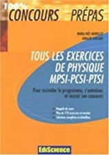 Tous les exercices de Physique MPSI PCSI PTSI - pour assimiler le programme et