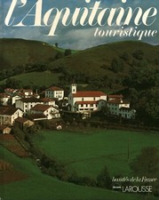 Livre l'Aquitaine touristique Collectif 1977 Larousse