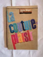 Ancien livre couture Guide Singer N°2 "La couture Plaisir" 1979