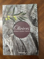 Oliviers : Plantation - Entretien - Espèces, Michel Courboulex, 2016, Rustica