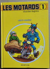 Les Motards T 1 Moto risées C DEGOTTE éd Dupuis rééd