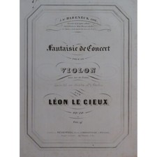 LE CIEUX Léon Fantaisie de Concert op 10 Violon Piano ca1850