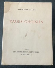 1935 tiré à 175 ex ALPHONSE ALLAIS : PAGES CHOISIES ill. ALBERT GUILLAUME