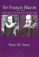 Peter M Dunn Sir Francis Bacon