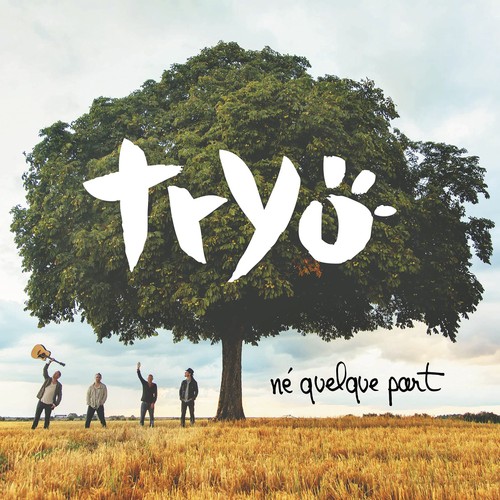 Tryo nã quelque part - nÃ©,