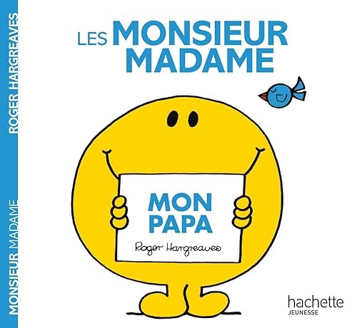 Monsieur madame mon papa - madame,