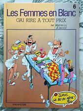 Z2 - LES FEMMES EN BLANC - T.6 GAI RIRE A TOUT PRIX DUPUIS - CAUVIN BERCOVICI BD