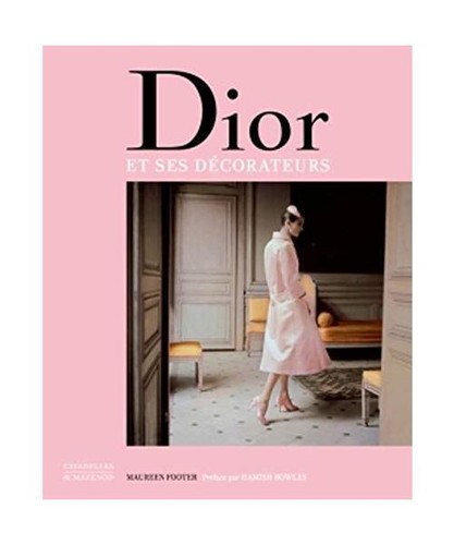 Dior ses décorateurs - et,