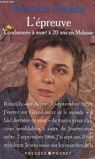 L'EPREUVE.: Condamnée à mort à 20 ans en Malaisie - SAUBIN, BEATRICE