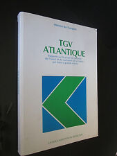 TRAIN RAIL CHEMIN DE FER:TGV ATLANTIQUE Rapport sur le projet de desserte 