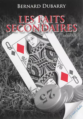 Les faits secondaires bernard - les,