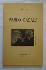 Pablo Casals Ou Le Rendez-Vous De Prades - PUIG René