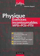 Physique Les exercices incontournables MPSI-PCSI-PTSI: Méthodes détaillées, corr
