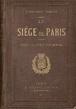 LE SIEGE DE PARIS -FRANSICQUE SARCEY- LACHAUD 1871 EO - 15 ILL. HORS TEXTE - E.C