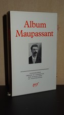 ALBUM MAUPASSANT - BIBLIOTHÈQUE DE LA PLÉIADE - 1987
