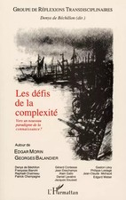 Les défis de la complexité: Vers un nouveau paradigme de la connaissance?, Colle