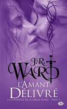 La Confrérie de la dague noire, Tome 5 : L'amant délivré, J. R. Ward