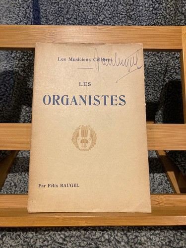 Félix raugel les organistes - les,