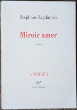 Miroir amer - Stéphane Zagdanski - L'INFINI Gallimard - 1998