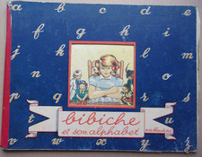" BIBICHE  et son Alphabet " par Marie-Reine Blanchard  de 1946