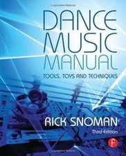 Dance Music Manual: Tools, Toys, and Techniques de Sn... | Livre | état très bon