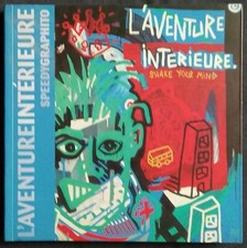 L'aventure intérieure. Speedy Graphito. Envoi dessin original. de Critères 2004.