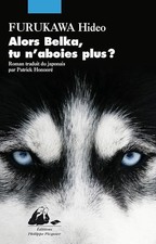 Alors Belka, tu n'aboies plus ? - Furukawa, Hideo