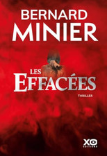 ROMAN - BERNARD MINIER, LES EFFACÉES / XO