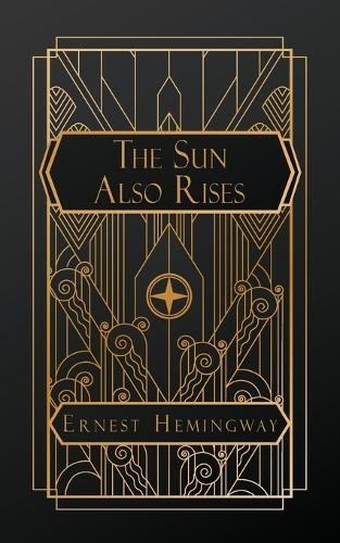 Ernest hemingway the sun also - the,