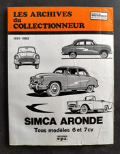 SIMCA ARONDE Tous modèles 6 & 7 cv 1951-1963 LES ARCHIVES DU COLLECTIONNEUR