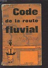 CODE DE LA ROUTE FLUVIAL -